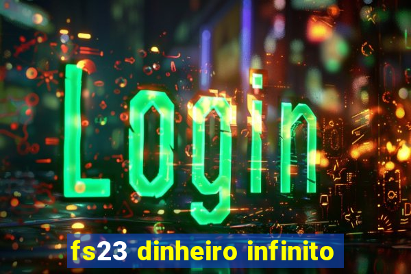 fs23 dinheiro infinito